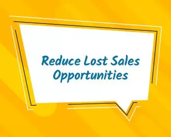 Increase Lost Sales Opportunities