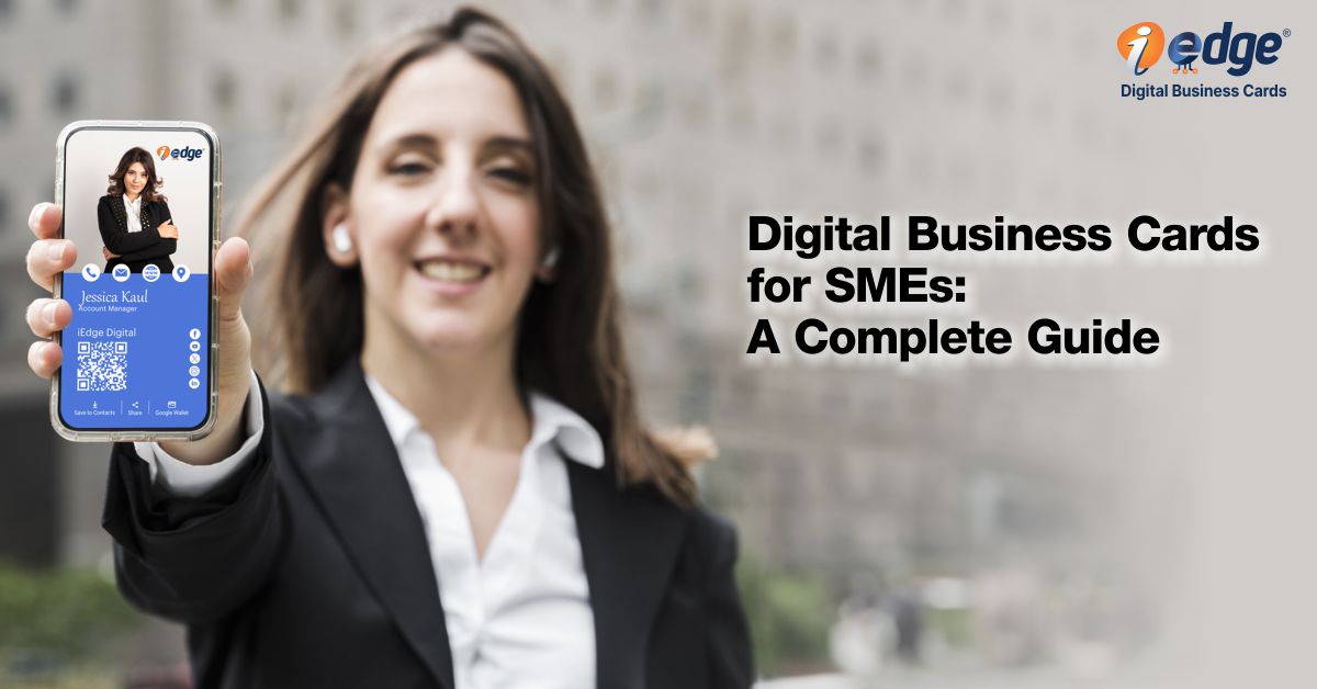 Digital Business Cards for SMEs: A Complete Guide