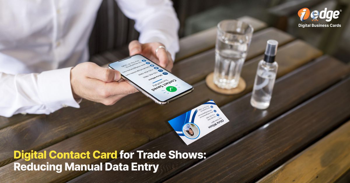 Digital Contact Card for Trade Shows: Reducing Manual Data Entry